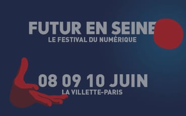 Futur en Seine, le festival du numérique où l'on parle innovation